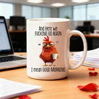 Grumpy Chicken "Good Morning" Sarcastic Mug