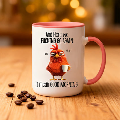 Grumpy Chicken "Good Morning" Sarcastic Mug
